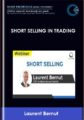 Short Selling in Trading  –  Laurent Bernut