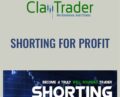 Shorting for Profit – Claytrader