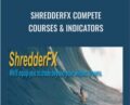 ShredderFX Compete Courses and Indicators –  Steve Gregor