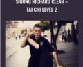 Sigung Richard Clear – Tai Chi Level 2