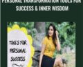 Personal Transformation Tools For Success and Inner Wisdom – Simi Arora