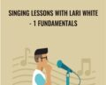 Singing Lessons with Lari White- 1 Fundamentals – Lari White