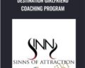 Destination Girlfriend Coaching Program – Sinn