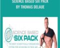 Science Based Six Pack by Thomas DeLaue – Six Pack Abs