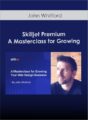Skilljet Premium – John Whitford – A Masterclass for Growing
