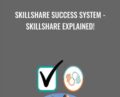 Skillshare Success System-Skillshare Explained! – Neil Shearing