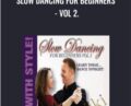 Slow Dancing For Beginners -Vol 2. – Shawn Trautman