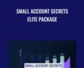 Small Account Secrets Elite Package – John Carter