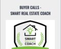 Buyer Calls-Smart Reale State Coach – Nick Prefontaine