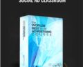 Social Ad Classroom – Dan Dasilva and Justin Cener