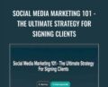 Social Media Marketing 101-The Ultimate Strategy For Signing Clients – Ollie Chapman