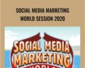 Social Media Marketing World Session 2020 – Social Media Examiner
