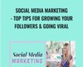 Social Media Marketing-Top Tips for Growing Your Followers and Going Viral – Cat Coquillette
