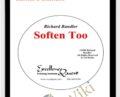Soften Too – Richard Bandler