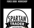 Forex 800k Workshop – Spartan Trader