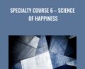 Specialty Course 6 – Science of Happiness – Kam Yuen