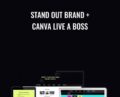 Stand Out Brand  + Canva Live A Boss – Stef Joanne