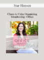 Star Hansen – Chaos to Calm Organizing Membership: Office