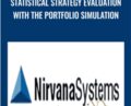 Statistical Strategy Evaluation with the Portfolio Simulation – Nirvana Systems