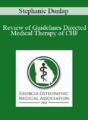 Stephanie Dunlap – Review of Guidelines Directed Medical Therapy of CHF
