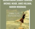 DreamTending (Robert Johnson, Michael Meade, James Hillman, Marion Woodman) – Stephen Aizenstat and Russ Spencer