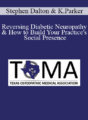 Stephen Dalton, Kristin Parker – Reversing Diabetic Neuropathy & How to Build Your Practice’s Social Presence