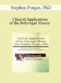 Stephen Porges – Clinical Applications of the Polyvagal Theory with Stephen Porges, PhD: Trauma, Attachment, Self-Regulation & Emotions