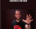 ChatBots For MLM – Steve Larsen
