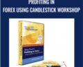 Profiting in FOREX Using Candlestick Workshop-4 DVDs + Manuals 2008 – Steve Nison