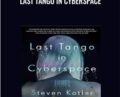 Last Tango in Cyberspace – Steven Kotler