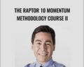 The Raptor 10 Momentum Methodology Course II – Steven Primo