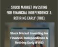 Stock Market Investing for Financial Independence and Retiring Early – Amon and Christina