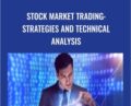 Stock Market Trading: Strategies and Technical Analysis – Brent Chesterman