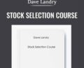 Stock Selection Course – Dave Landry