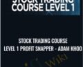 Stock Trading Course Level 1 Profit Snapper – Piranha Profits – Adam Khoo
