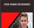 Stock Trading for Beginners – Victor Adams, Brett Saunders