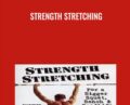 Strength Stretching – Pavel Tsatsouline