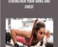 Strengthen your arms and chest – Alex Genadinik