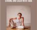 Strong and Calm with Tara – Tara Stiles