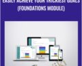Easily Achieve Your Trickiest Goals (Foundations module) – Stryv X