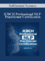 Subliminal Science – ICBCH Professional NLP Practitioner Certification