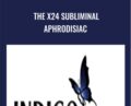 The X24 Subliminal Aphrodisiac – Subliminal Shop