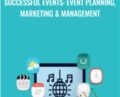 Successful Events: Event Planning, Marketing and Management – Alex Genadinik