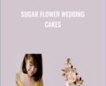 Sugar Flower Wedding Cakes – Winifred Kriste