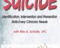 Suicide: Identification, Intervention and Prevention Skills Every Clinician Needs – Rita A. Schulte