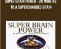Super Brain Power-28 Minutes to A Supercharged Brain – Dane Spotts