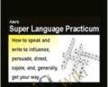 Super Language Practicum – Alan Weiss
