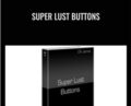 Super Lust Buttons – CR James