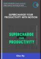 Supercharge your Productivity with Notion  –  Khe Hy