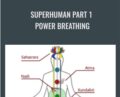 Superhuman Part 1 – Power Breathing – David Verdesi
